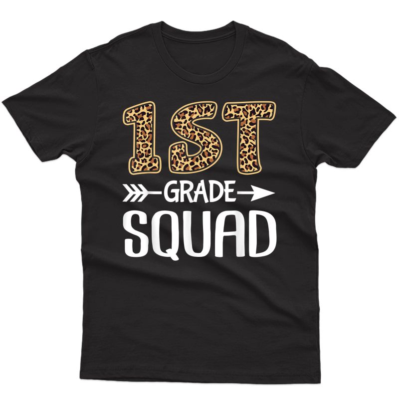 1st Grade Squad Leopard Gift First Grade Tea Student T-shirt