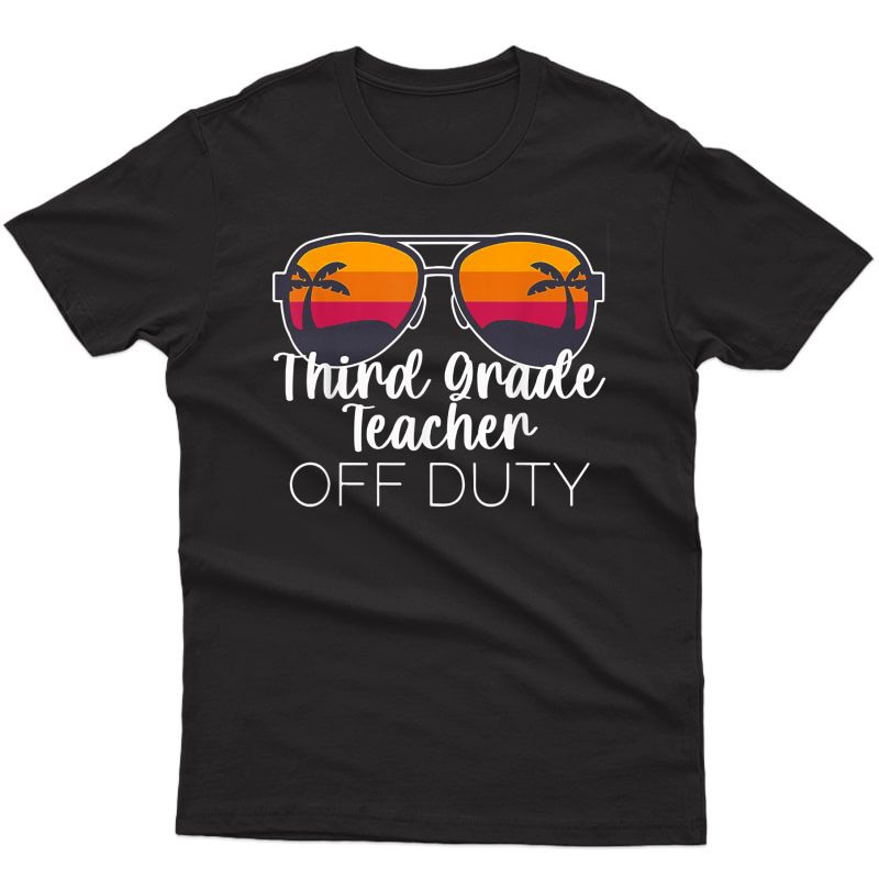 3rd Grade Tea Off Duty Sunglasses Beach Sunset T-shirt