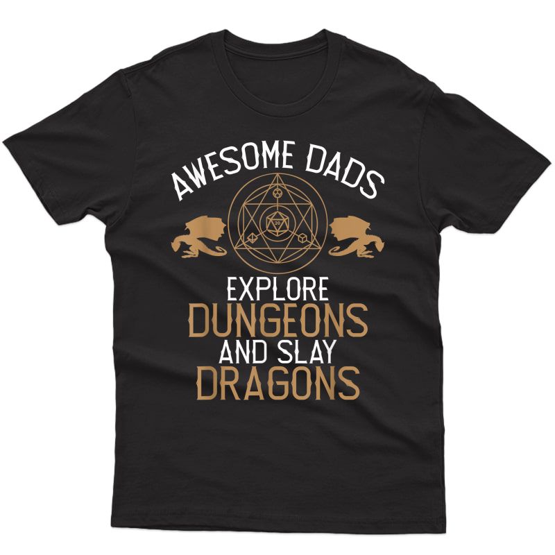 Awesome Dads Explore Dungeons And Slay Dragons Rpg Gamer Dad T-shirt