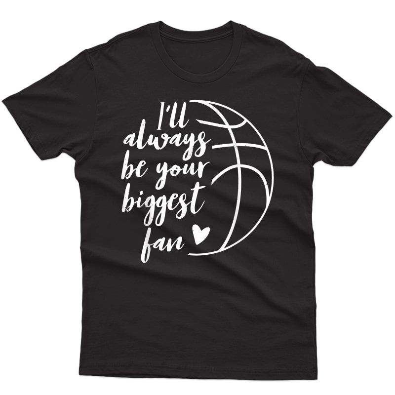 Basketball Lovers Biggest Basketball Fan Supporter Gift T-shirt