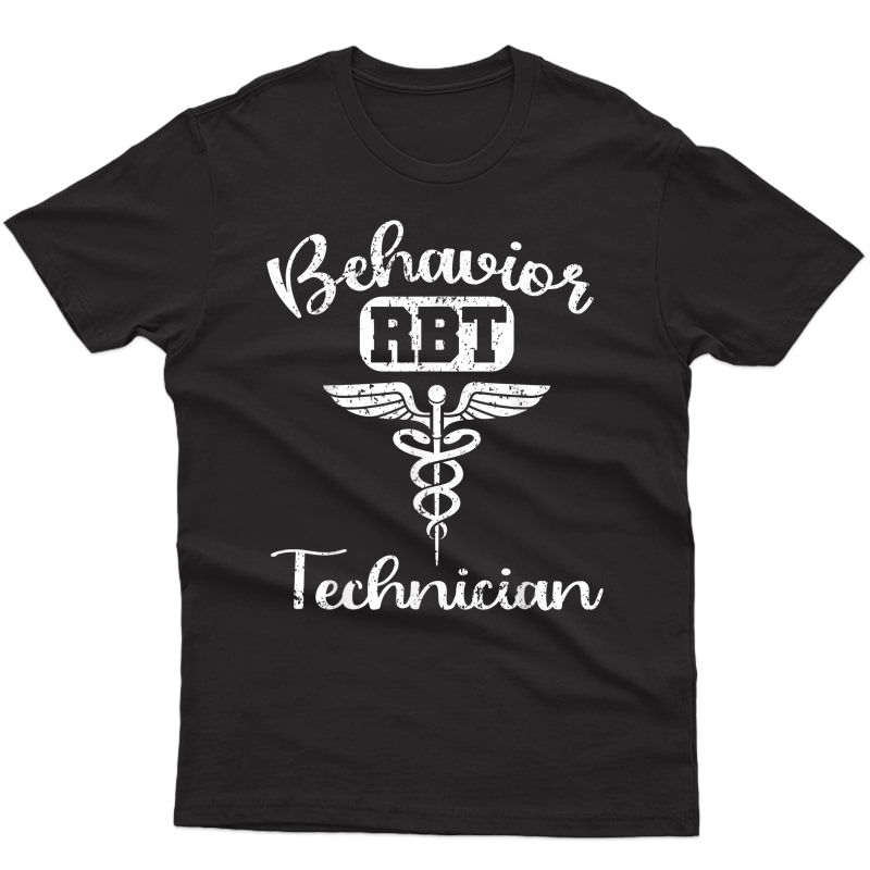 Behavior Technician Behavioral Tech Rbt For Aba Therapist T-shirt
