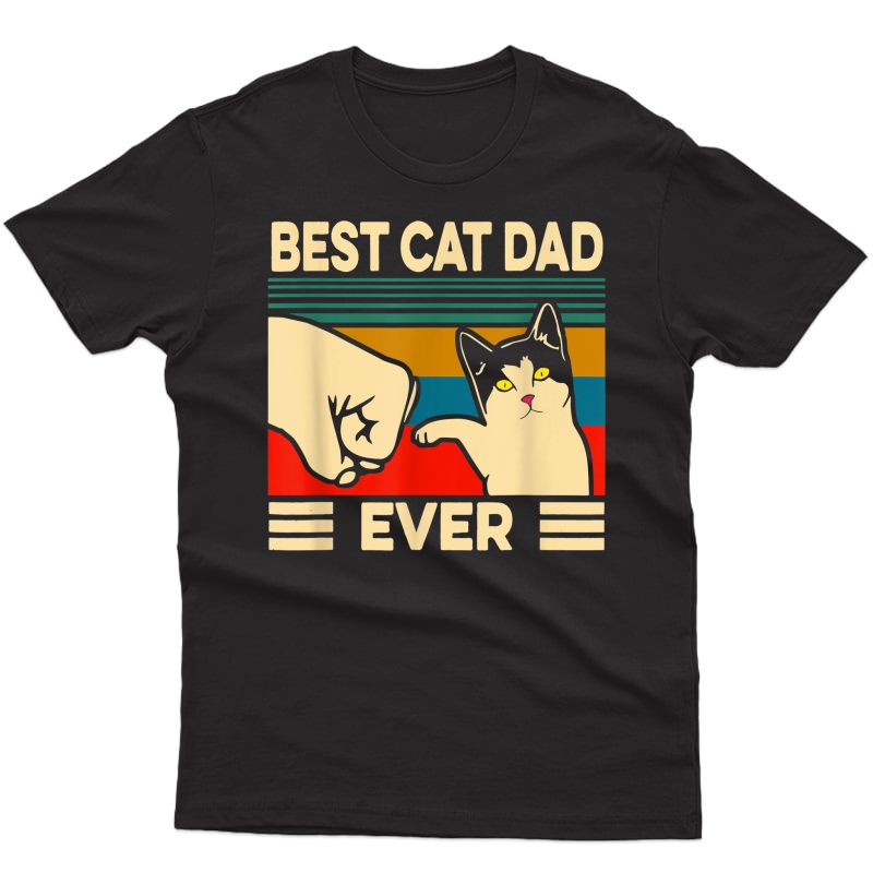 Best Cat Dad Ever Vintage Bump Fathers Day Gift T-shirt