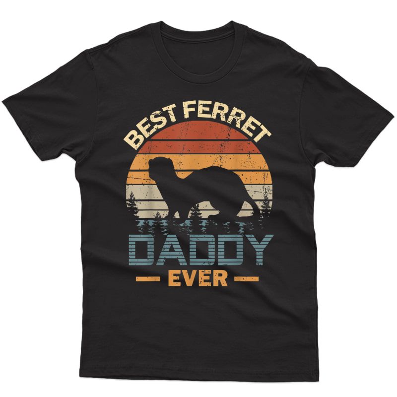 Best Ferret Dad Ever T-shirt