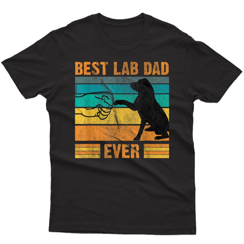 Best Lab Dad Ever Dog Lover Father's Day Gift T-shirt