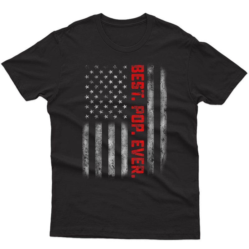 Best Pop Ever Vintage American Flag Shirt For Father's Day T-shirt