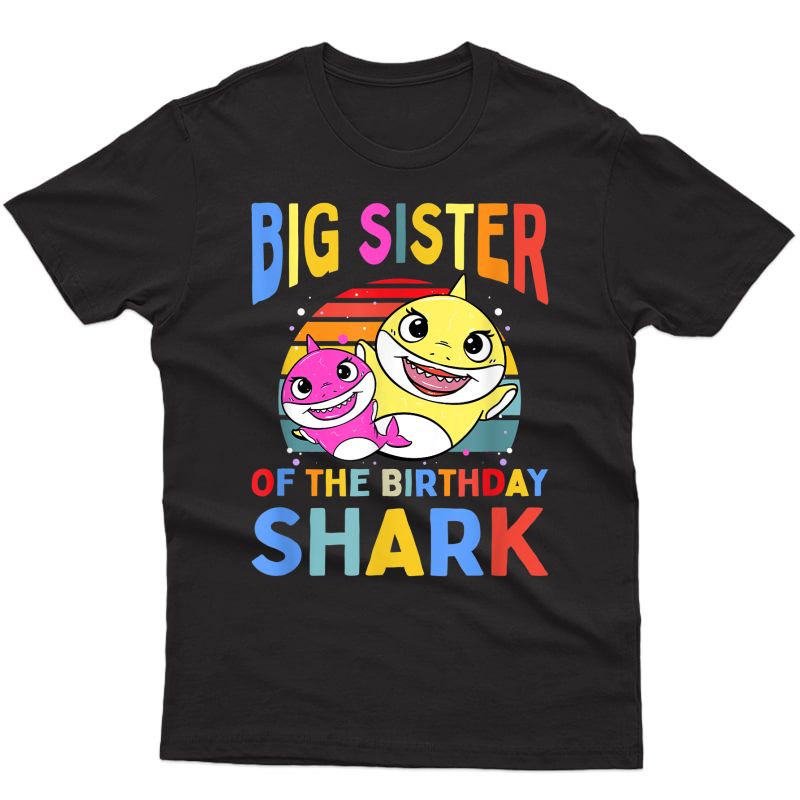 Big Sister Of The Birthday Shark Sis Matching Family T-shirt