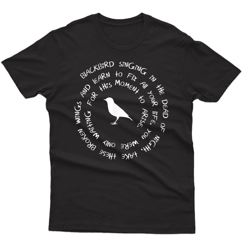 Blackbird Singing In The Dead Of Night Bird Lyrics T-shirt