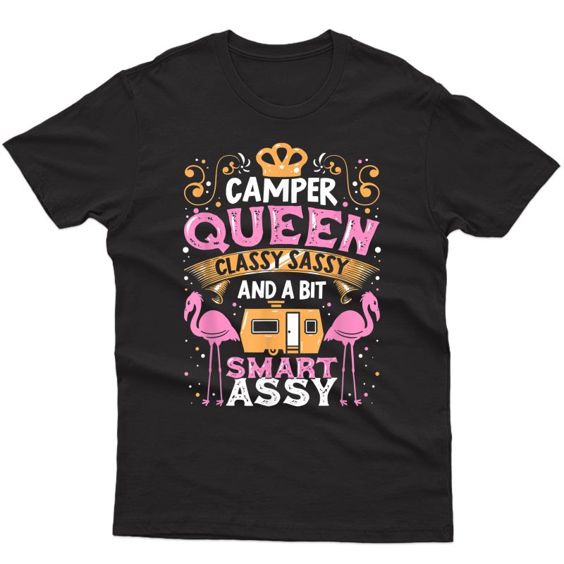 Camper Queen Classy Sassy Smart Assy Funny Camping Rv Gifts T-shirt