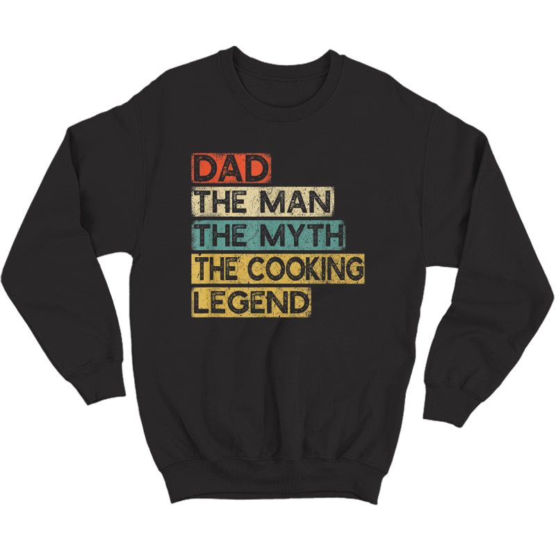 Chef Dad Cooking Legend Home Cook Father's Day T-shirt Crewneck Sweater