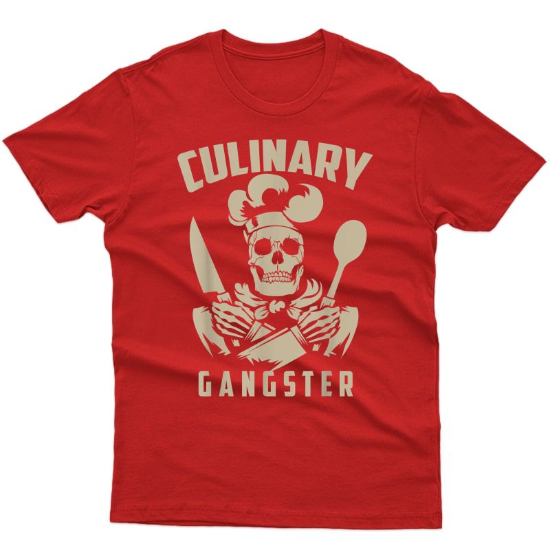 Cool Culinary Gangster T-shirt Gift For Pro Cooking Master