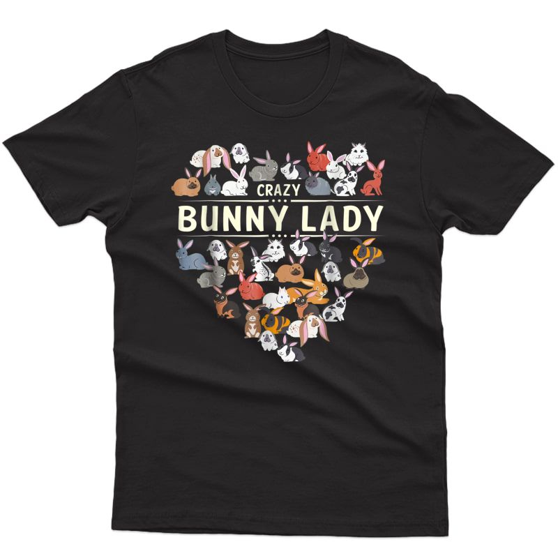 Crazy Bunny Lady Rabbit Lover Funny Cute Shirt Gift