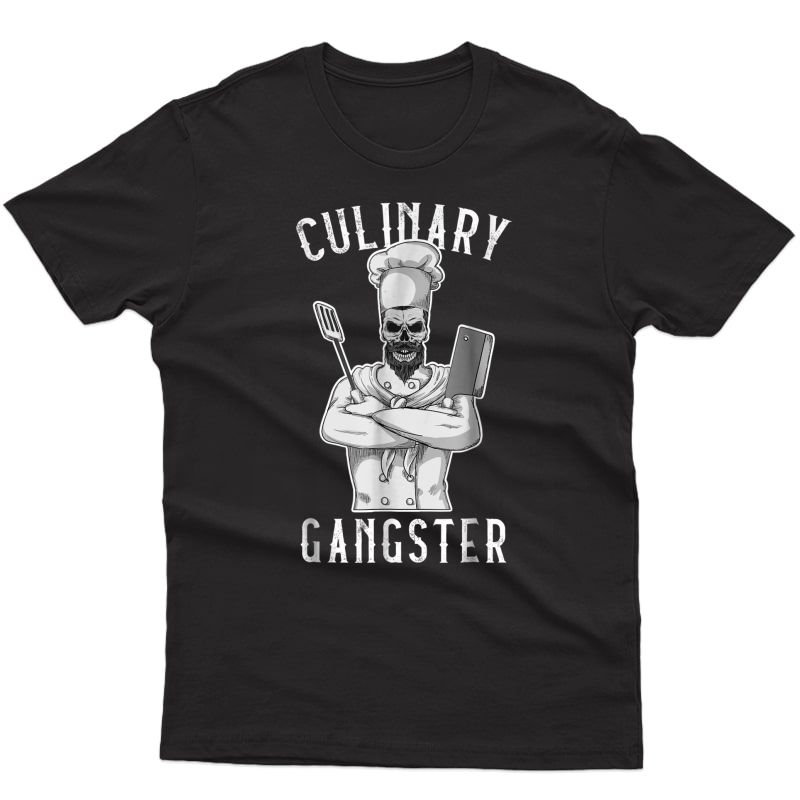 Culinary Gangster T-shirt Gift | Cooking Kitchen Cook Tee