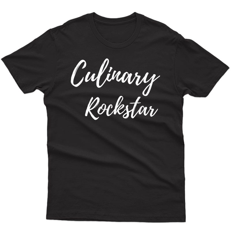 Culinary Rockstar Shirt Funny Cute Chef Cooking Gift