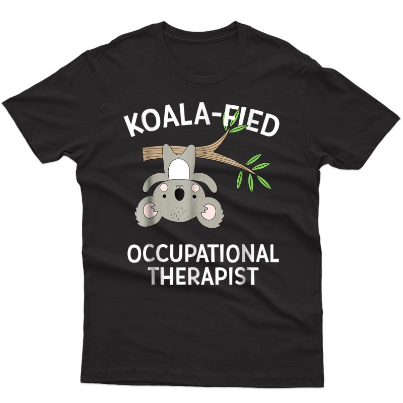 Cute Koala Occupational Therapy T-shirt Ot Ota