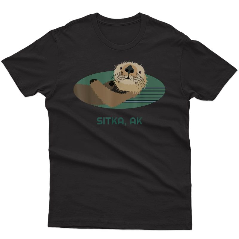 Cute Otter Sitka, Alaska Coast Resident Fisherman Gift T-shirt