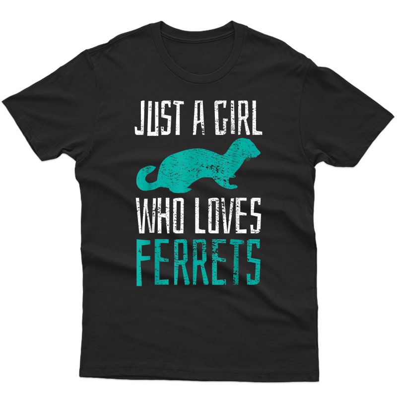 Ferret Just A Girl Who Loves Ferrets Cute Vintage Gift T-shirt
