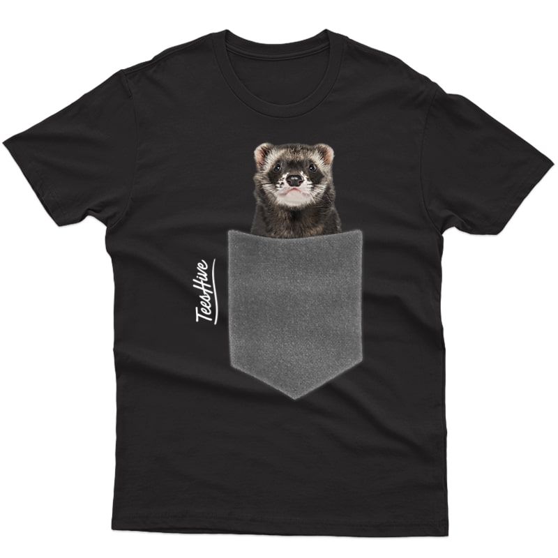 Ferret Pocket Ferret Face Ferret Mom Funny Ferret T-shirt