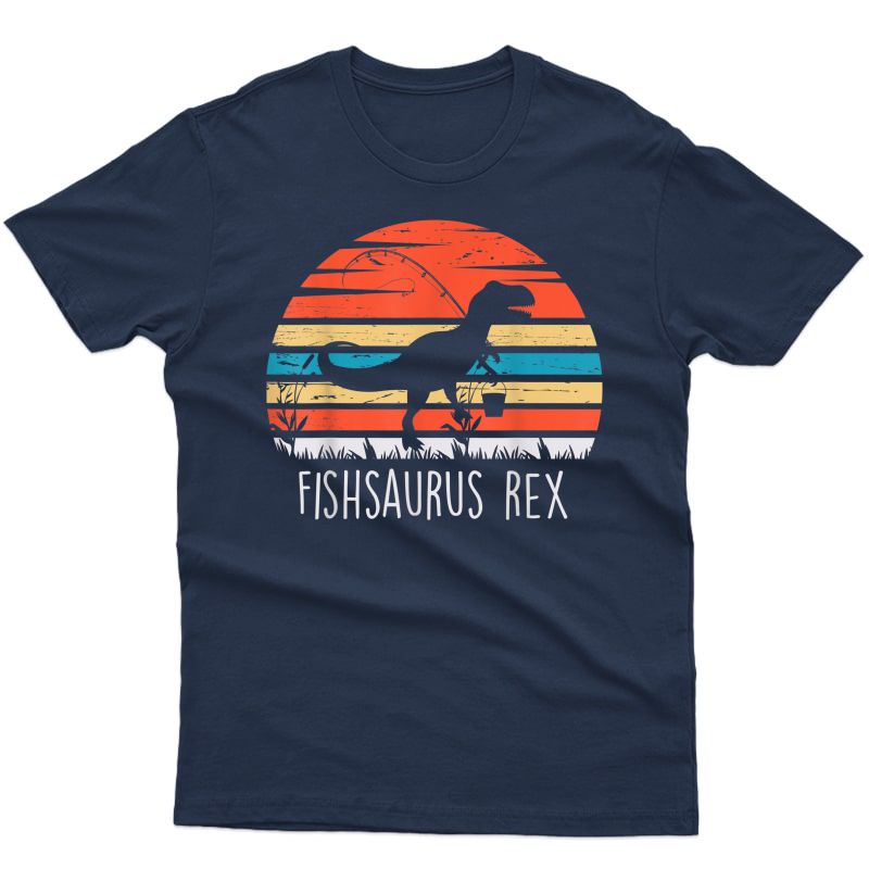 Fishing Gifts Shirt For Fishsaurus T Rex Dinosaur T-shirt