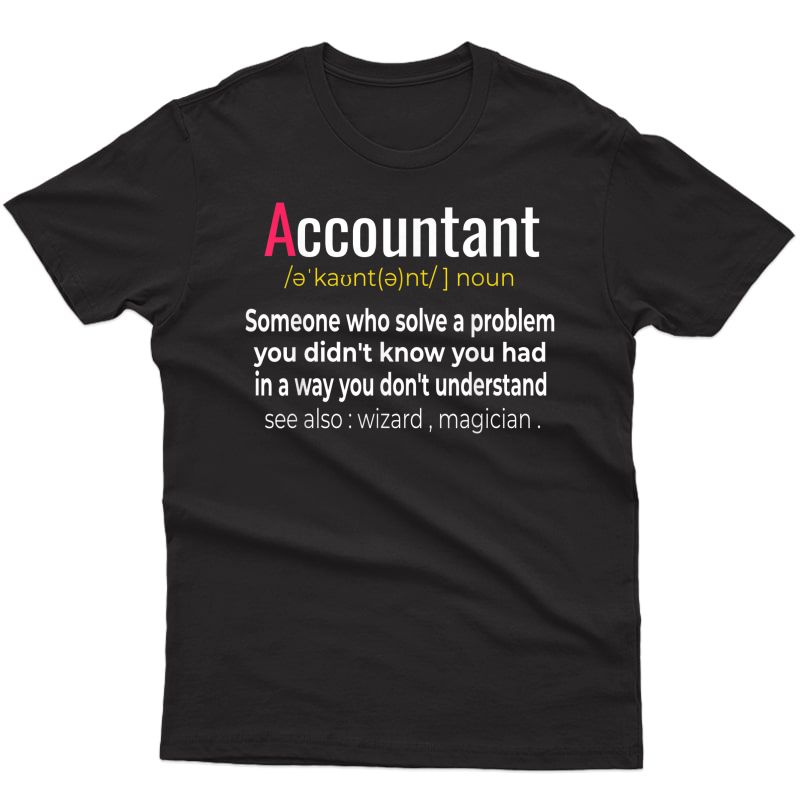 Funny Accountant Definition Meaning Accountancy Gift T-shirt