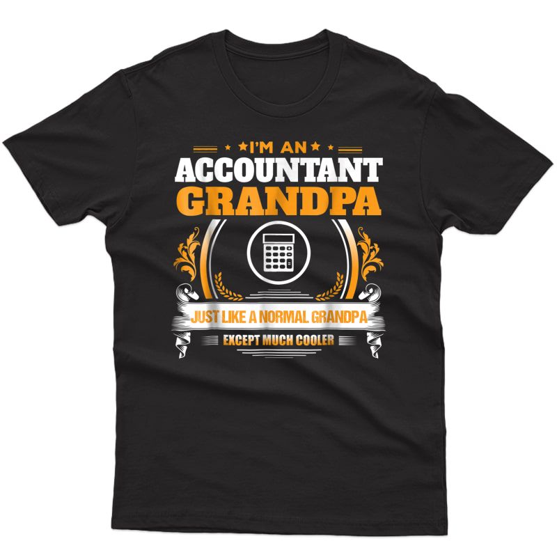 Funny Accountant Grandpa Tshirt Christmas Gift For Grandpa