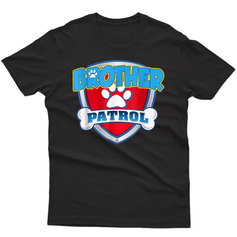 Funny Brother Patrol - Dog Mom, Dad For T-shirt