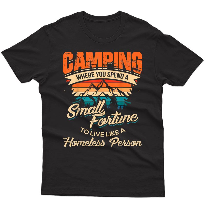 Funny Camping Gifts With Sayings For Campers Camp T-shirt