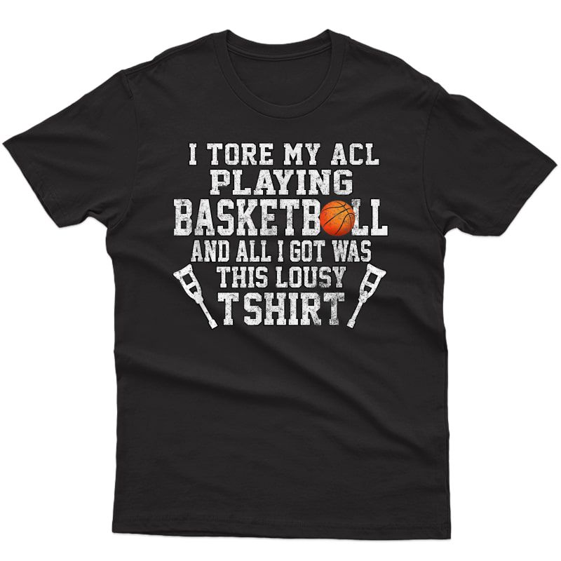 Funny Knee Surgery Torn Acl Basketball Distressed Look Shirt