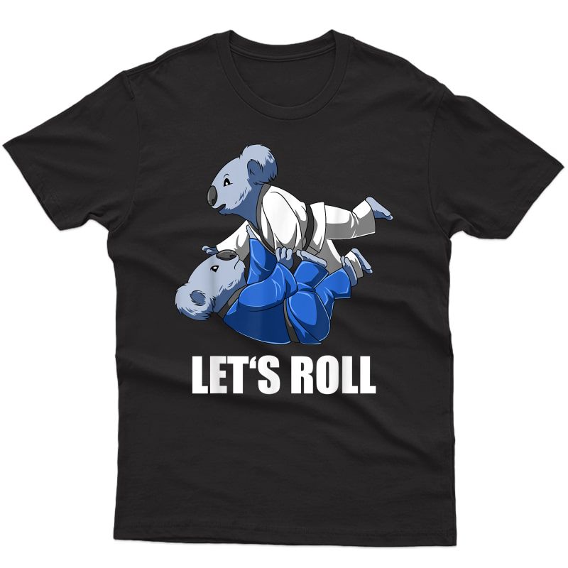 Funny Lets Roll Koala - Brazilian Jiu-jitsu, Bjj Gift T-shirt
