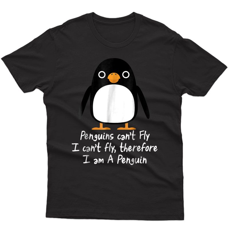 Funny Penguin T Shirt Cool I Can't Fly Animal Love Gift Tee