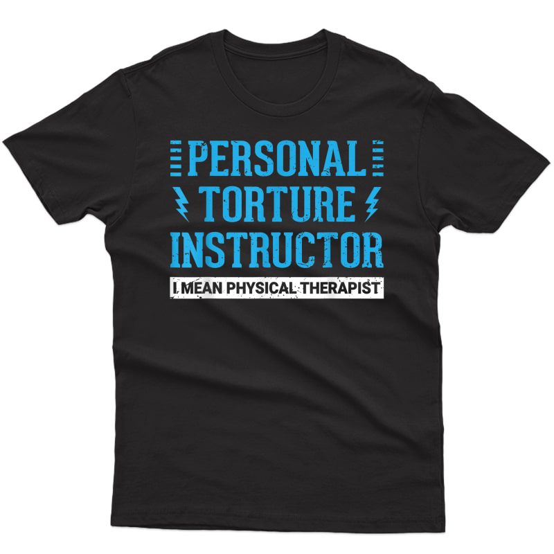 Funny Pt Physical Therapist Gift Therapy Month T-shirt