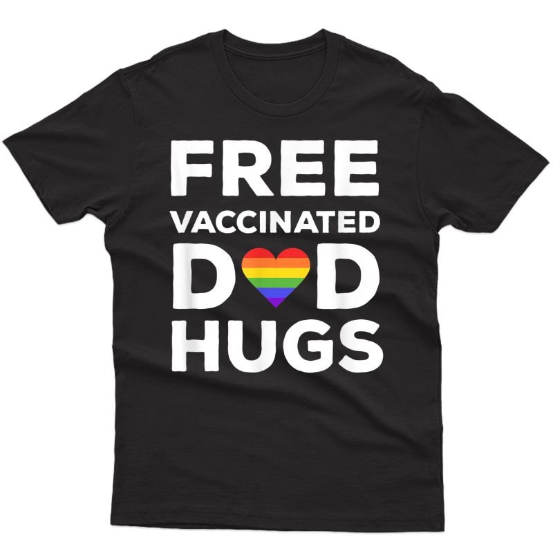 Gay Pride Vaccinated Lgbt Lesbian Lgbtq Proud Dad T-shirt