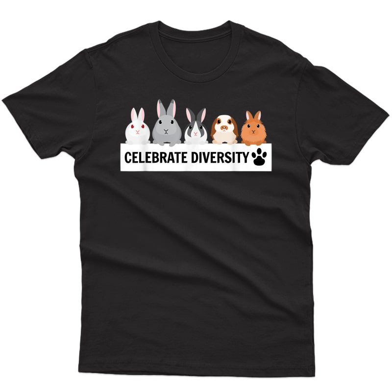 Gift For Rabbit Lovers | Cute Celebrate Diversity Pet Bunny T-shirt