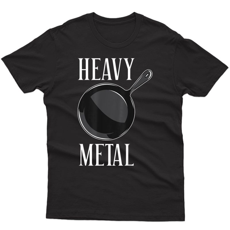 Heavy Metal Cast Iron Cooking Shirt Funny Cooking