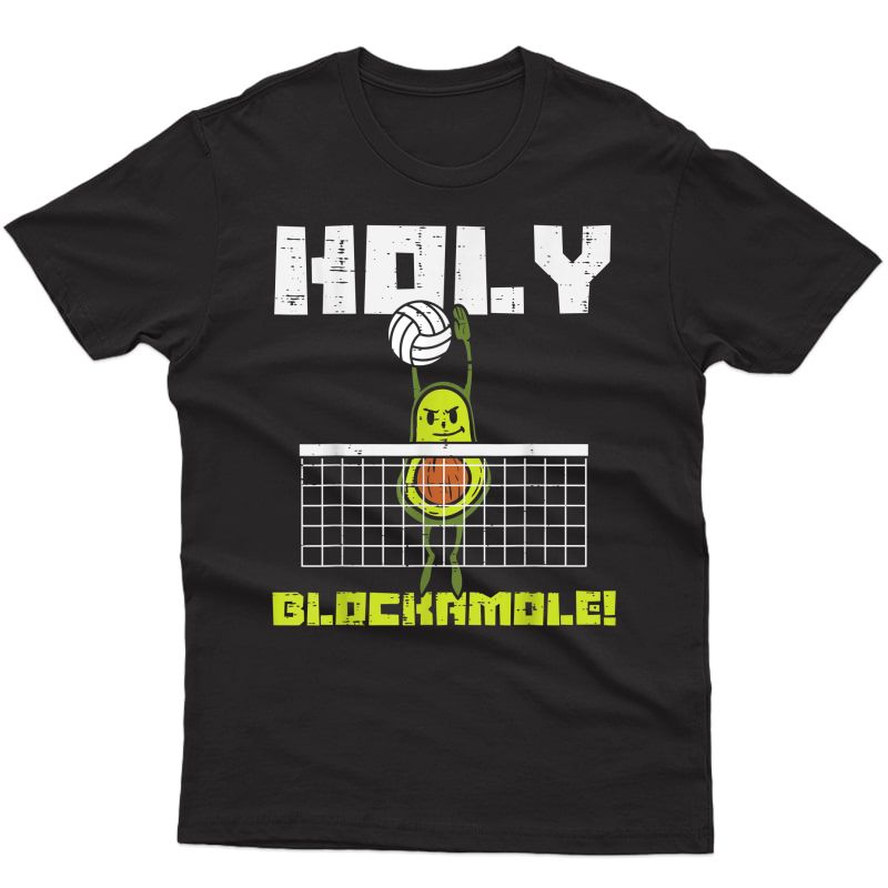 Holy Blockamole Volleyball Player Blocker T-shirt