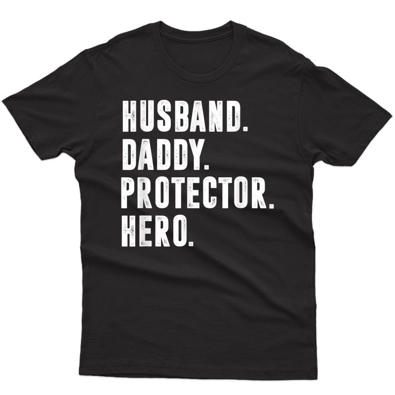 Husband Daddy Protector Hero Fathers Day T-shirt