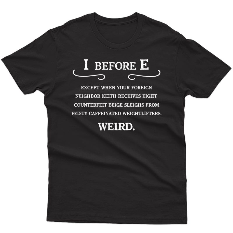 I Before E Funny Grammar T-shirt, English Tea Gift