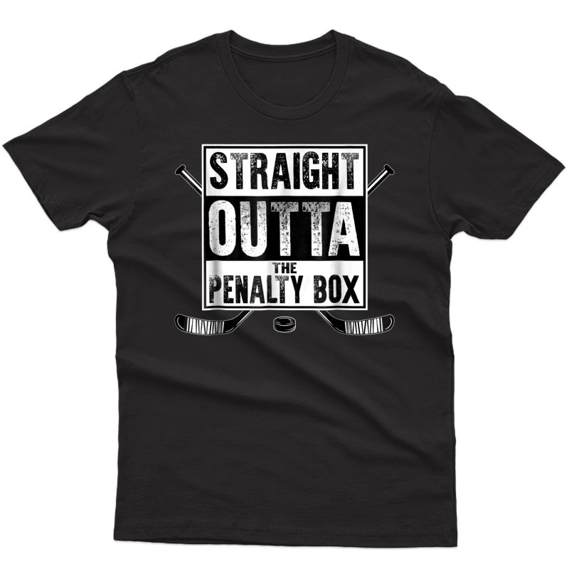 Ice Hockey Player Gift Straight Outta The Penalty Box Shirt