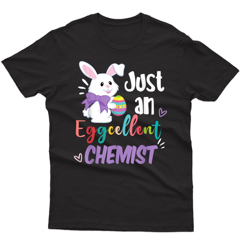 Just An Egg-cellent Chemist Bunny Happy Easter Day T-shirt