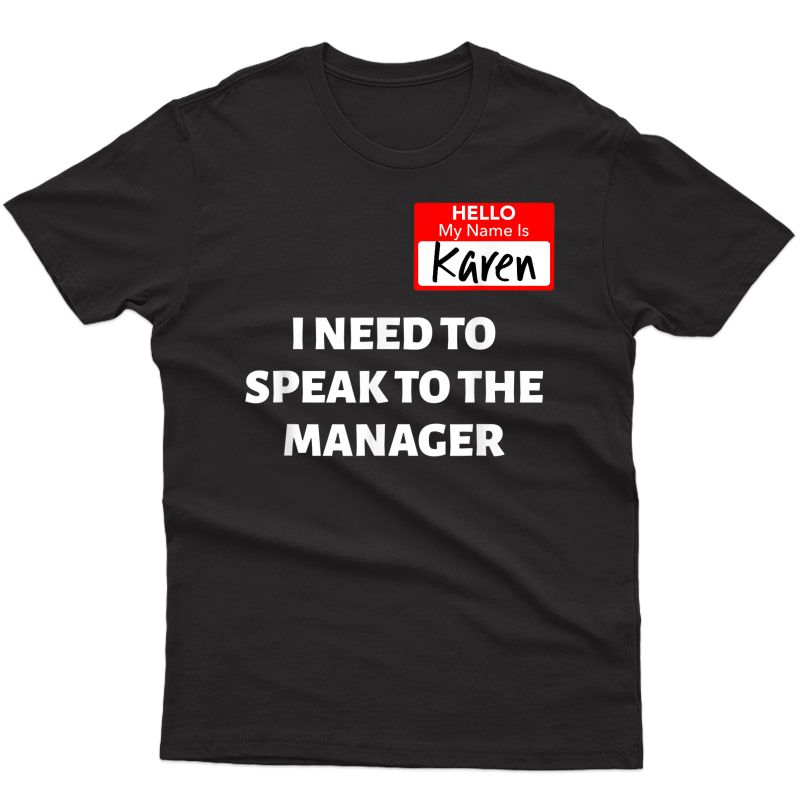 Karen Halloween Costume / Speak To The Manager Saying Funny T-shirt