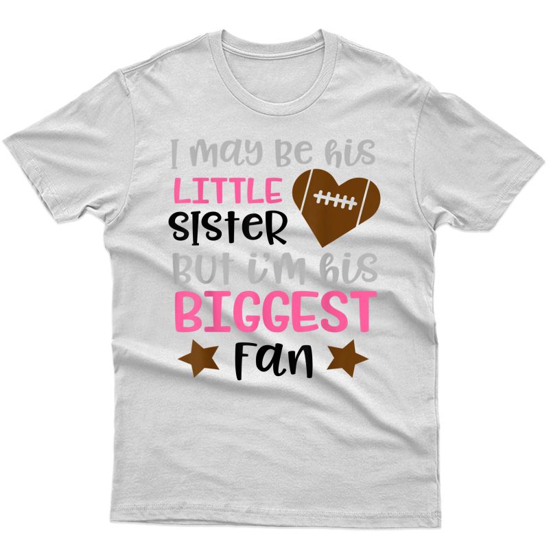 Little Sister Biggest Football Fan T-shirt