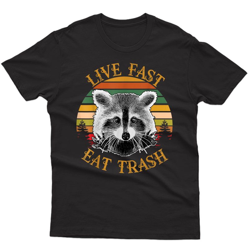 Live Fast Eat Trash Funny Raccoon Camping Vintage Shirt