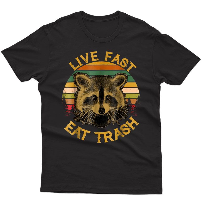 Live Fast Eat Trash Funny Raccoon Camping Vintage Shirt