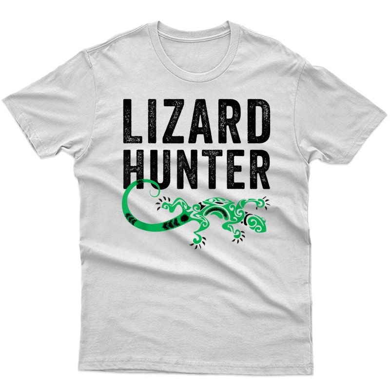 Lizard Hunter Funny Gecko Reptile Lover Gift T-shirt
