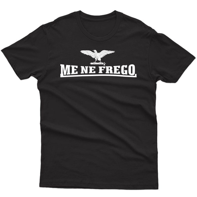 Me Ne Frego Calcio Soccer Ness Boxing Eagle T-shirt