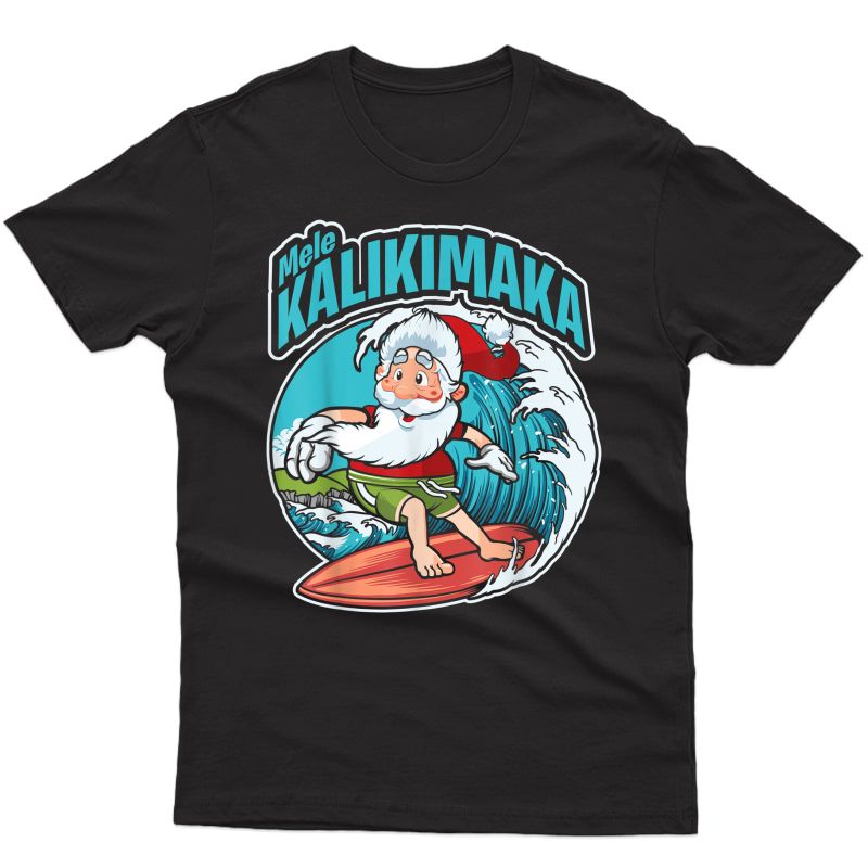 Mele Kalikimaka Xmas Surfing Santa Claus Hawaiian Christmas T-shirt