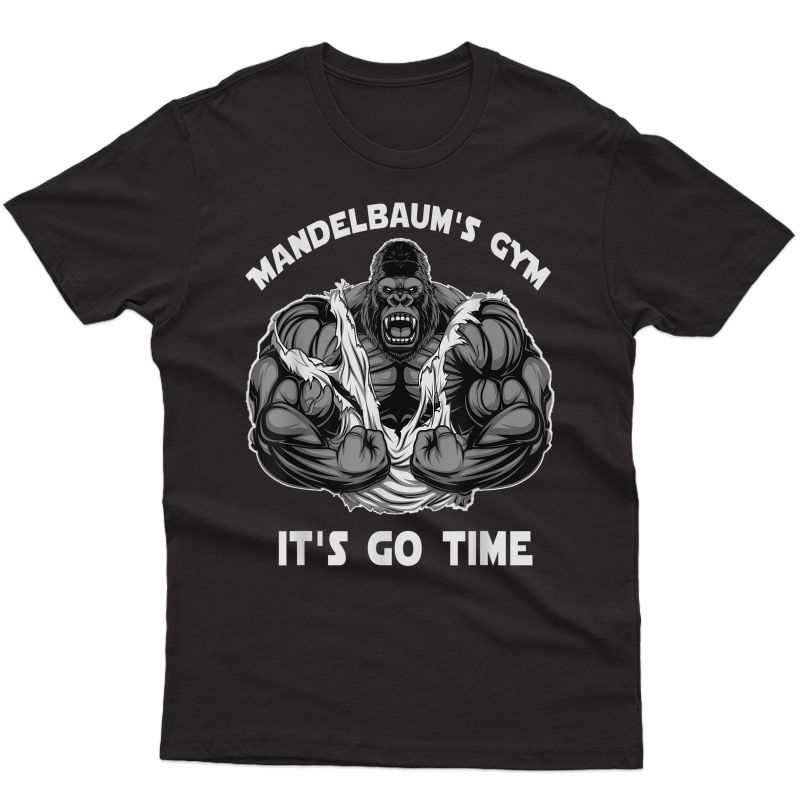  Mandelbaums Gym It's Go Time T-shirt Weightlifting Tee