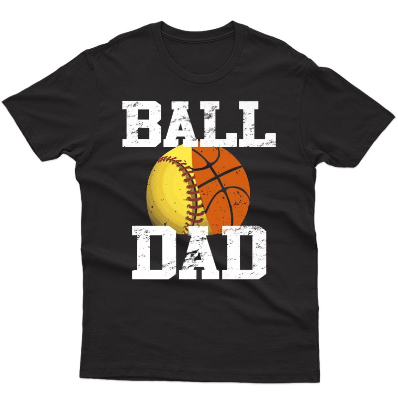 S Basketball Softball Dad Funny Shirt Cool Gift Parent