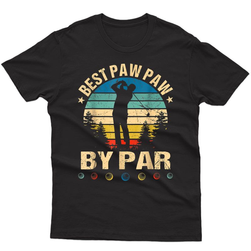 S Best Paw Paw By Par Golfer Funny Father's Day Golf Lover T-shirt