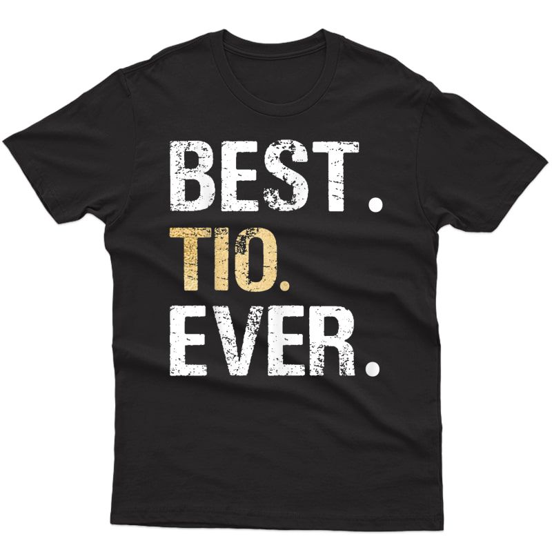 S Best Tio Ever Spanish Latin Mexican Gift From Niece Nephew T-shirt
