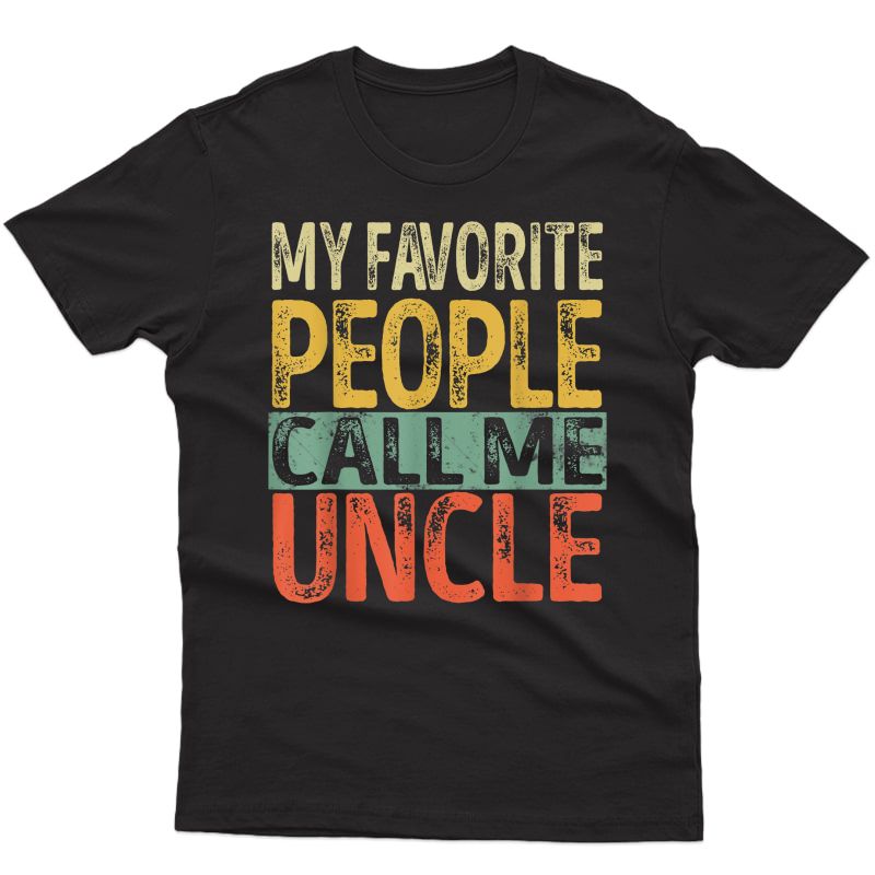 S My Favorite People Call Me Uncle Vintage Retro Fathers Day T-shirt